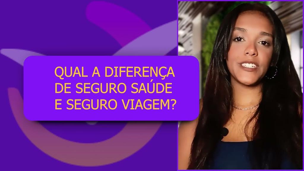 YouTube: Qual a diferença entre seguro viagem e seguro saúde? - Vídeo Explicativo